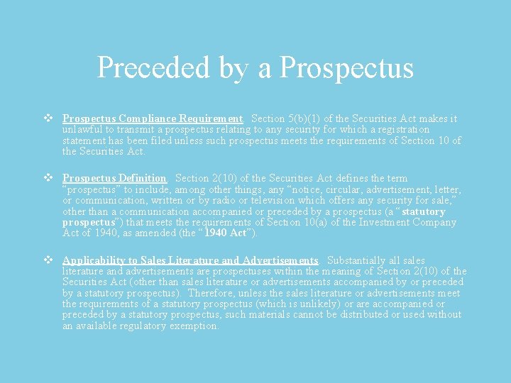 Preceded by a Prospectus v Prospectus Compliance Requirement. Section 5(b)(1) of the Securities Act