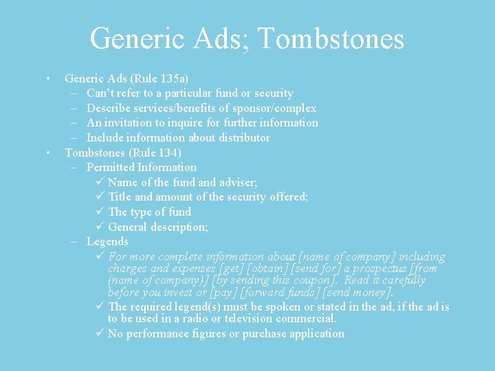 Generic Ads; Tombstones • • Generic Ads (Rule 135 a) – Can’t refer to