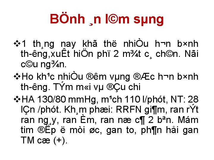 BÖnh ¸n l©m sµng v 1 th¸ng nay khã thë nhiÒu h¬n b×nh th