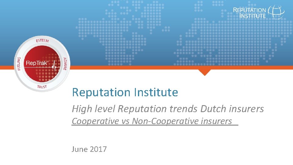 Reputation Institute High level Reputation trends Dutch insurers Cooperative vs Non-Cooperative insurers June 2017