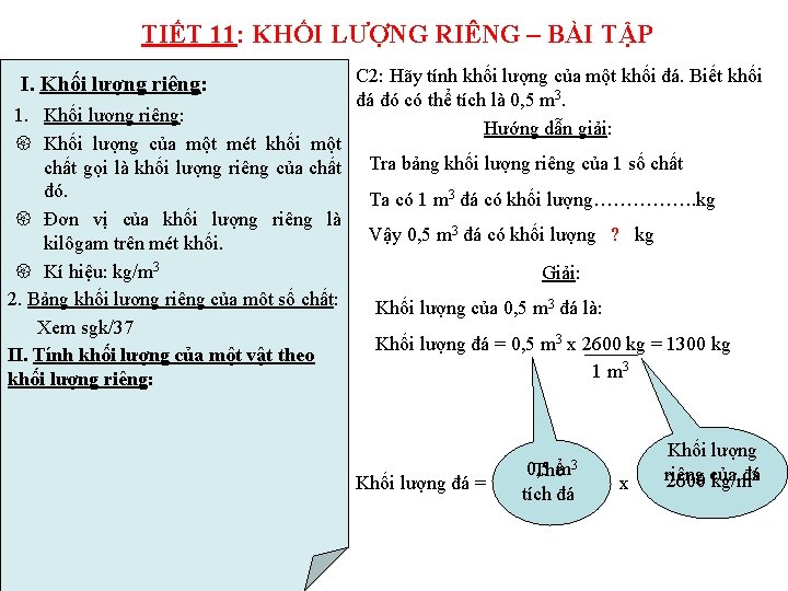 TIẾT 11: KHỐI LƯỢNG RIÊNG – BÀI TẬP I. Khối lượng riêng: 1. Khối