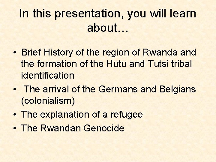 In this presentation, you will learn about… • Brief History of the region of