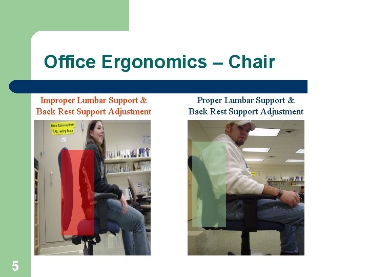 Office Ergonomics – Chair Improper Lumbar Support & Back Rest Support Adjustment 5 Proper