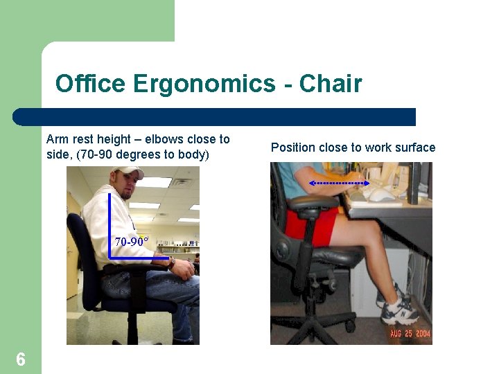 Office Ergonomics - Chair Arm rest height – elbows close to side, (70 -90