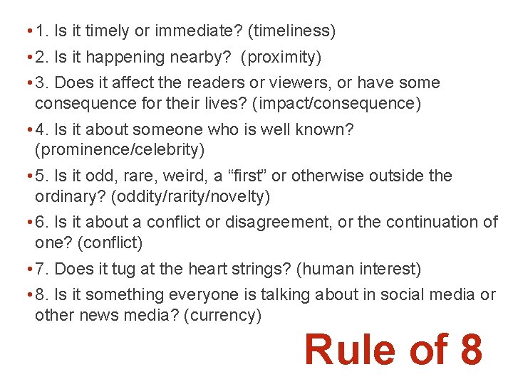  • 1. Is it timely or immediate? (timeliness) • 2. Is it happening