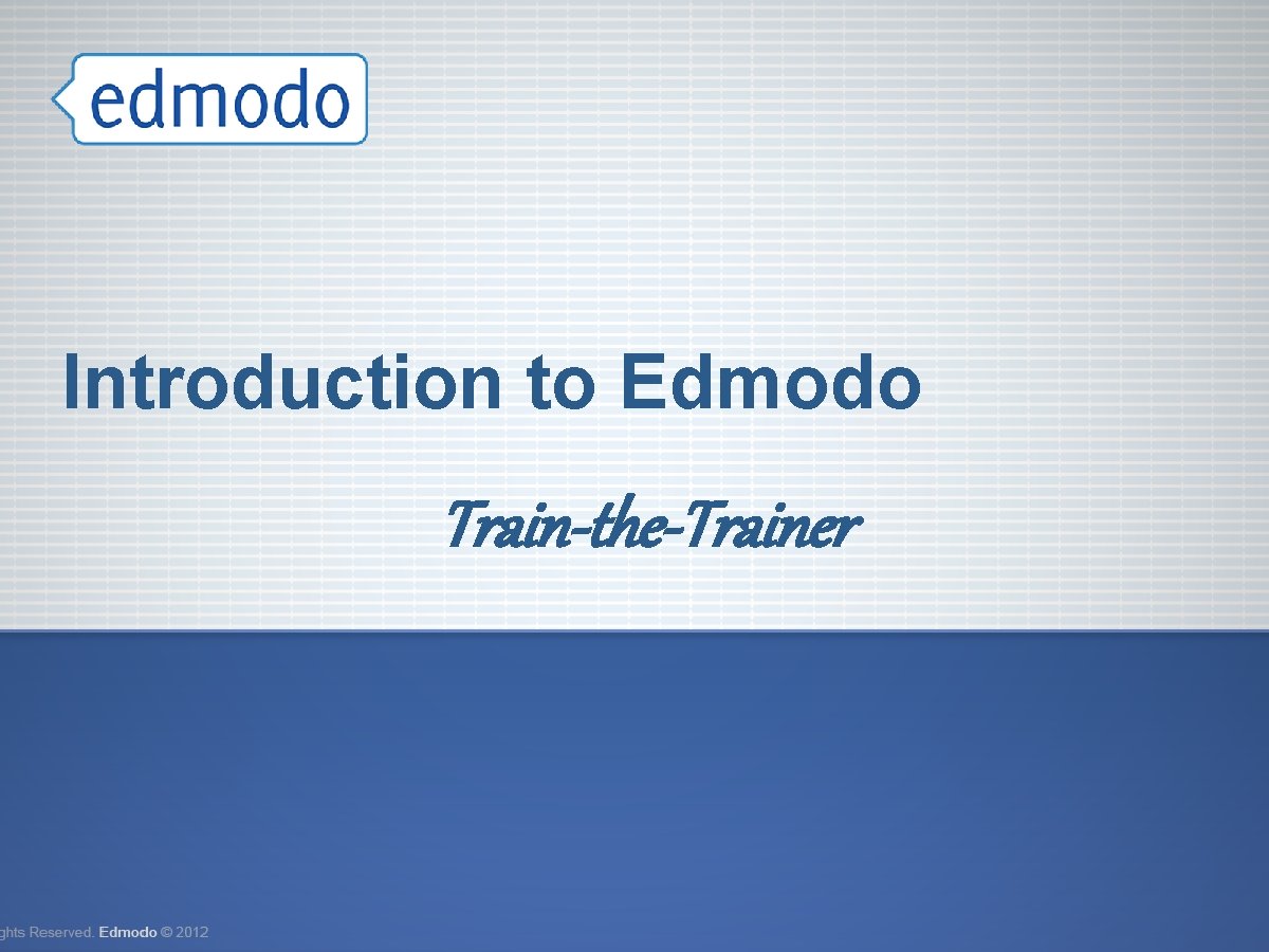 Introduction to Edmodo Train-the-Trainer 