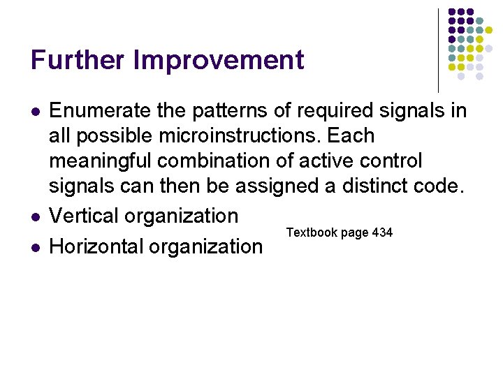 Further Improvement l l l Enumerate the patterns of required signals in all possible