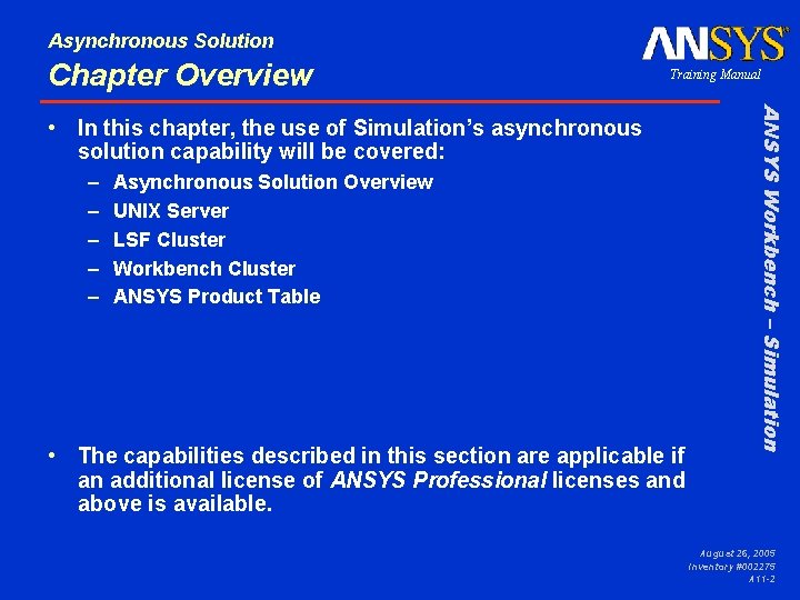 Asynchronous Solution Chapter Overview Training Manual – – – Asynchronous Solution Overview UNIX Server