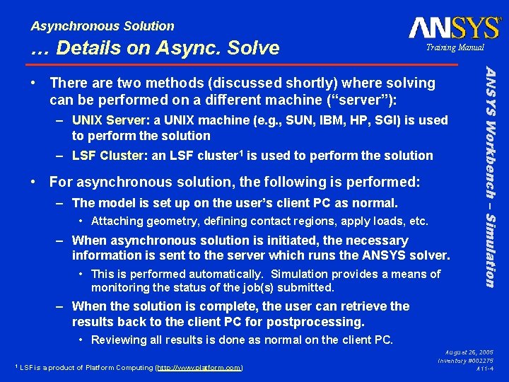 Asynchronous Solution … Details on Async. Solve Training Manual – UNIX Server: a UNIX