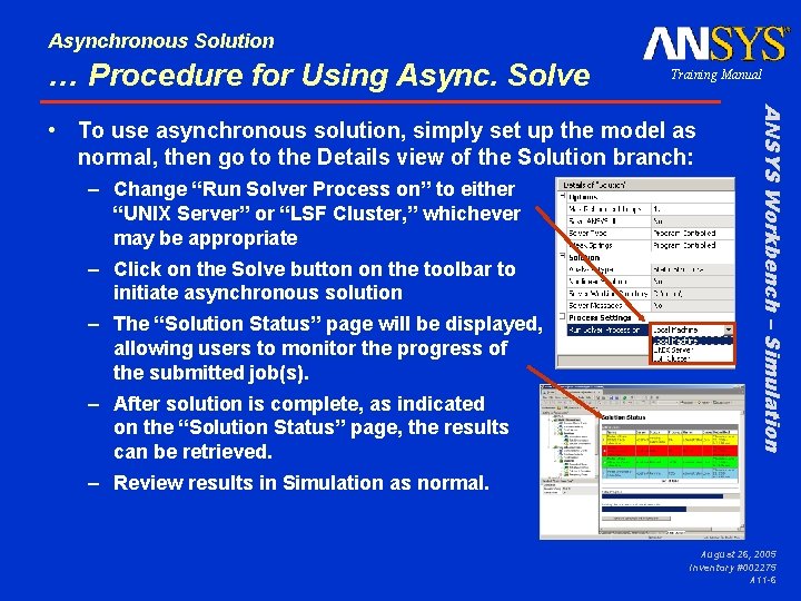 Asynchronous Solution … Procedure for Using Async. Solve Training Manual – Change “Run Solver