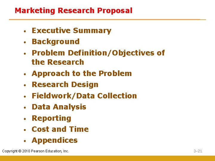 Marketing Research Proposal • Executive Summary • Background • Problem Definition/Objectives of the Research