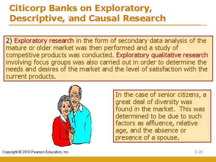 Citicorp Banks on Exploratory, Descriptive, and Causal Research 2) Exploratory research in the form