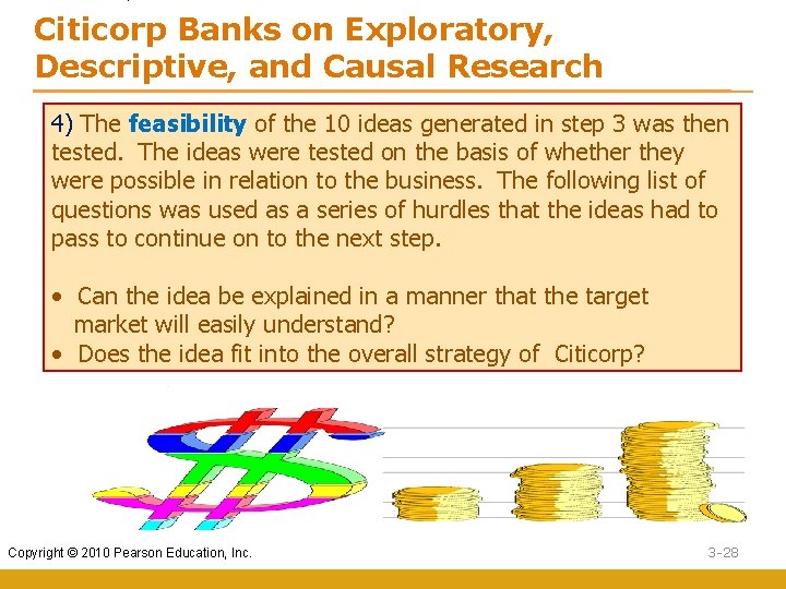 Citicorp Banks on Exploratory, Descriptive, and Causal Research 4) The feasibility of the 10