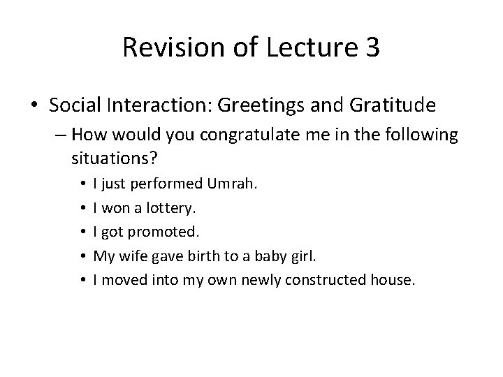 Revision of Lecture 3 • Social Interaction: Greetings and Gratitude – How would you