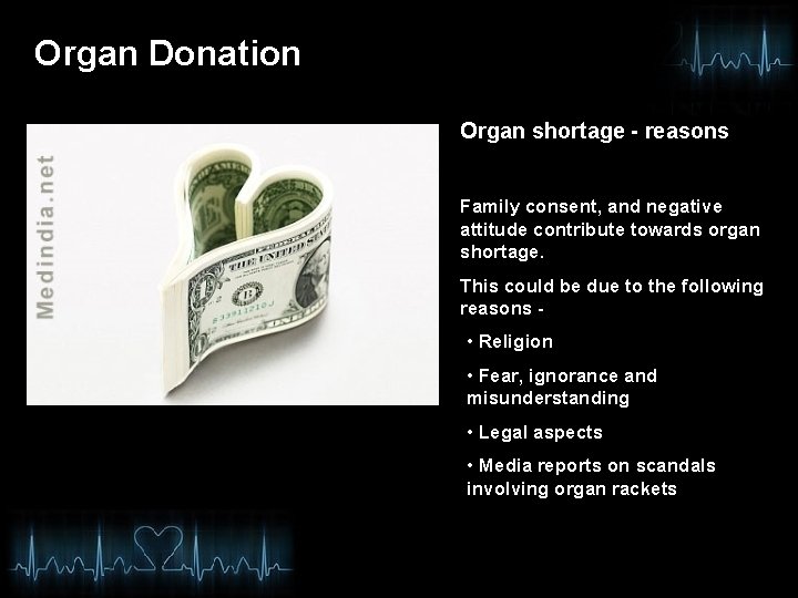 Organ Donation Organ shortage - reasons Family consent, and negative attitude contribute towards organ