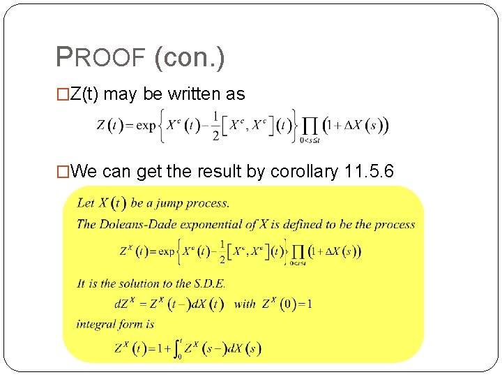 PROOF (con. ) �Z(t) may be written as �We can get the result by PROOF (con. ) �Z(t) may be written as �We can get the result by