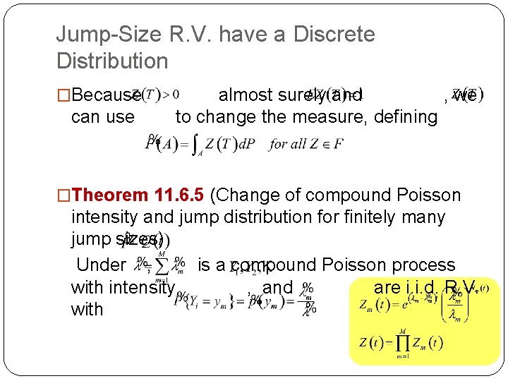 Jump-Size R. V. have a Discrete Distribution �Because can use almost surely and , Jump-Size R. V. have a Discrete Distribution �Because can use almost surely and ,
