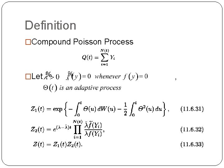 Definition �Compound Poisson Process �Let , , Definition �Compound Poisson Process �Let , ,
