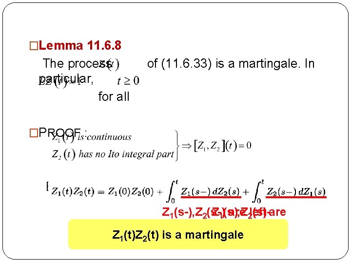 �Lemma 11. 6. 8 The process particular, for all of (11. 6. 33) is �Lemma 11. 6. 8 The process particular, for all of (11. 6. 33) is