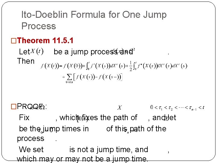 Ito-Doeblin Formula for One Jump Process �Theorem 11. 5. 1 Let Then be a Ito-Doeblin Formula for One Jump Process �Theorem 11. 5. 1 Let Then be a