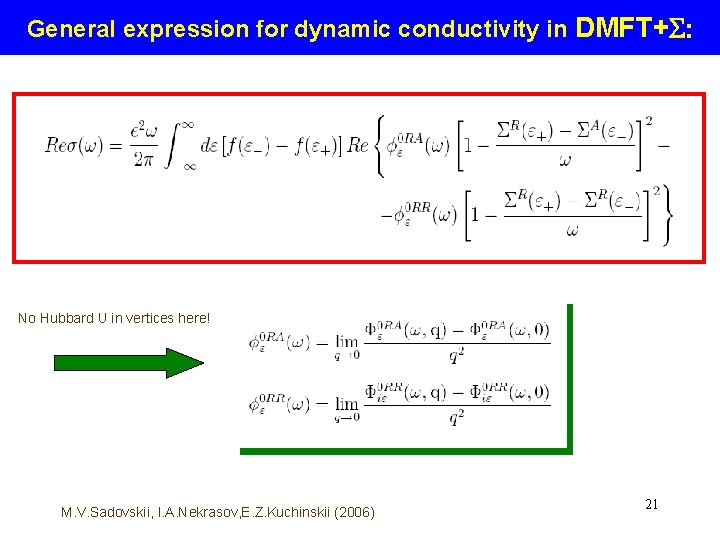 General expression for dynamic conductivity in DMFT+ : No Hubbard U in vertices here!