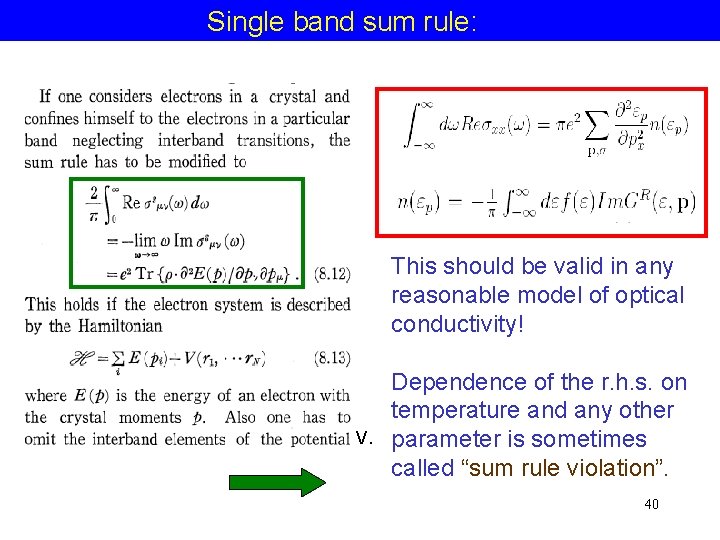 Single band sum rule: This should be valid in any reasonable model of optical