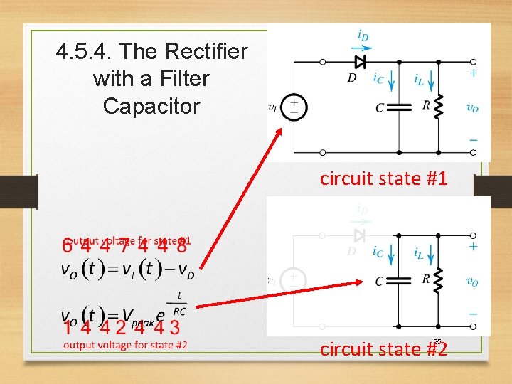 4. 5. 4. The Rectifier with a Filter Capacitor circuit state #1 circuit state