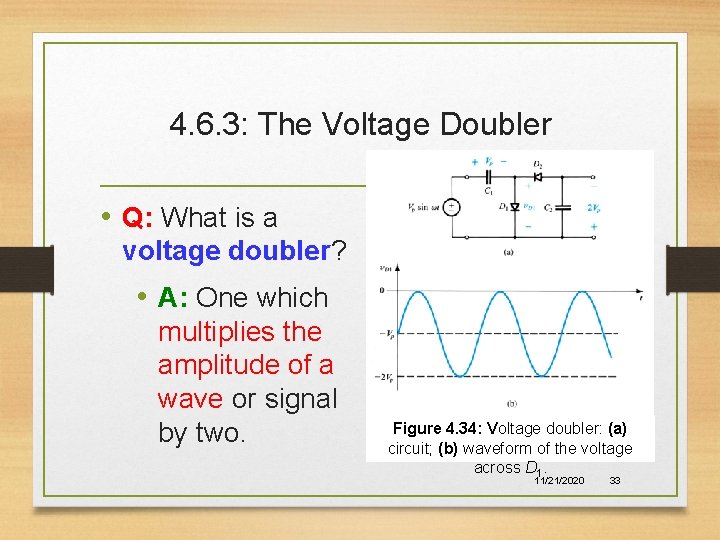 4. 6. 3: The Voltage Doubler • Q: What is a voltage doubler? •