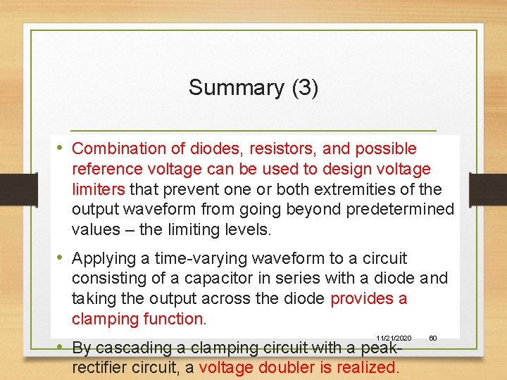 Summary (3) • Combination of diodes, resistors, and possible reference voltage can be used