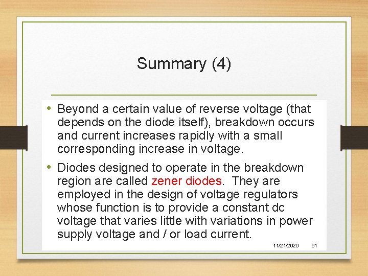 Summary (4) • Beyond a certain value of reverse voltage (that depends on the