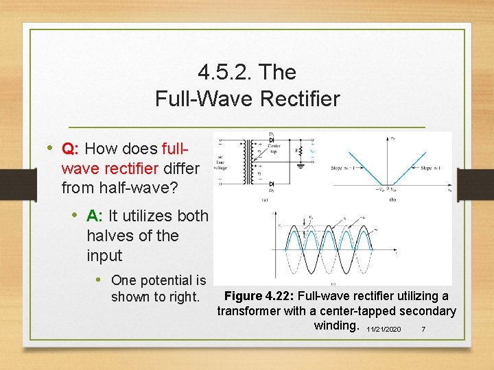 4. 5. 2. The Full-Wave Rectifier • Q: How does fullwave rectifier differ from
