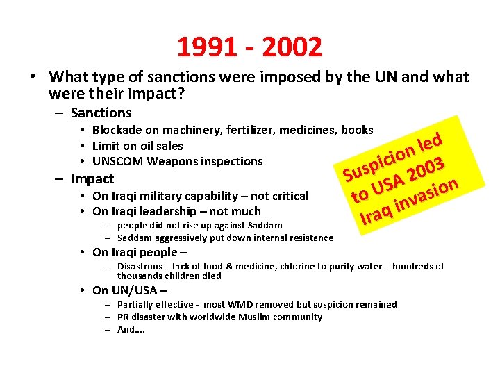 1991 - 2002 • What type of sanctions were imposed by the UN and