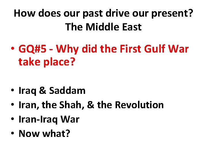 How does our past drive our present? The Middle East • GQ#5 - Why