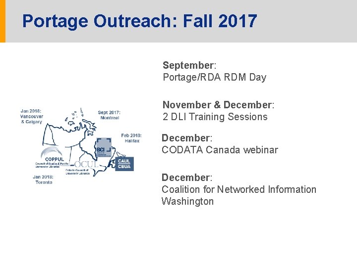 Portage Outreach: Fall 2017 September: Portage/RDA RDM Day November & December: 2 DLI Training