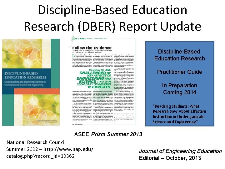 Discipline-Based Education Research (DBER) Report Update Discipline-Based Education Research Practitioner Guide In Preparation Coming