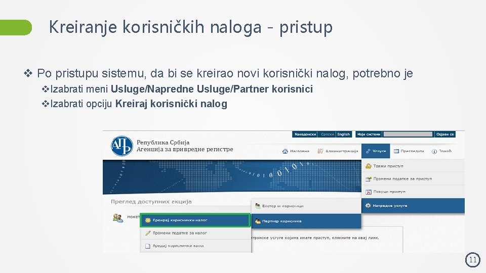 Kreiranje korisničkih naloga - pristup v Po pristupu sistemu, da bi se kreirao novi