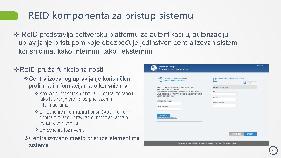 REID komponenta za pristup sistemu v Re. ID predstavlјa softversku platformu za autentikaciju, autorizaciju