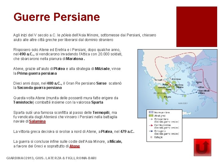 Guerre Persiane Agli inizi del V secolo a. C. le pòleis dell’Asia Minore, sottomesse