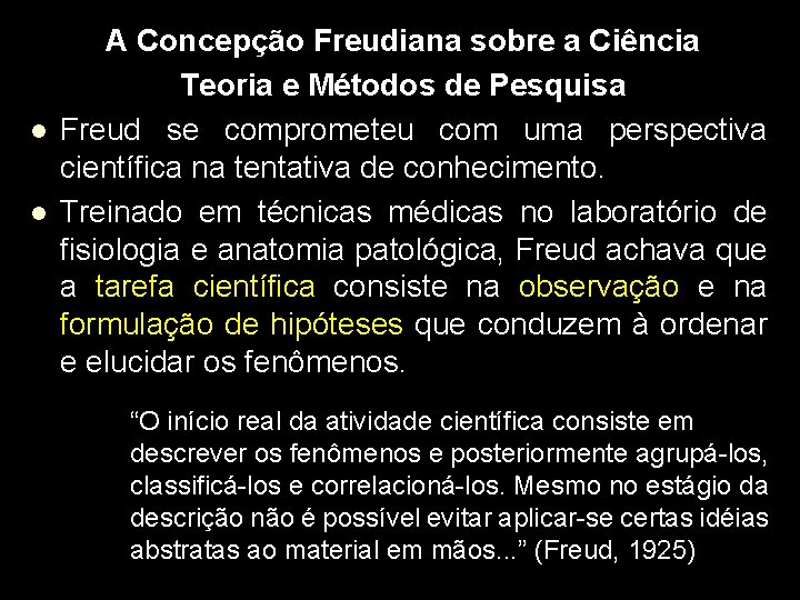 l l A Concepção Freudiana sobre a Ciência Teoria e Métodos de Pesquisa Freud