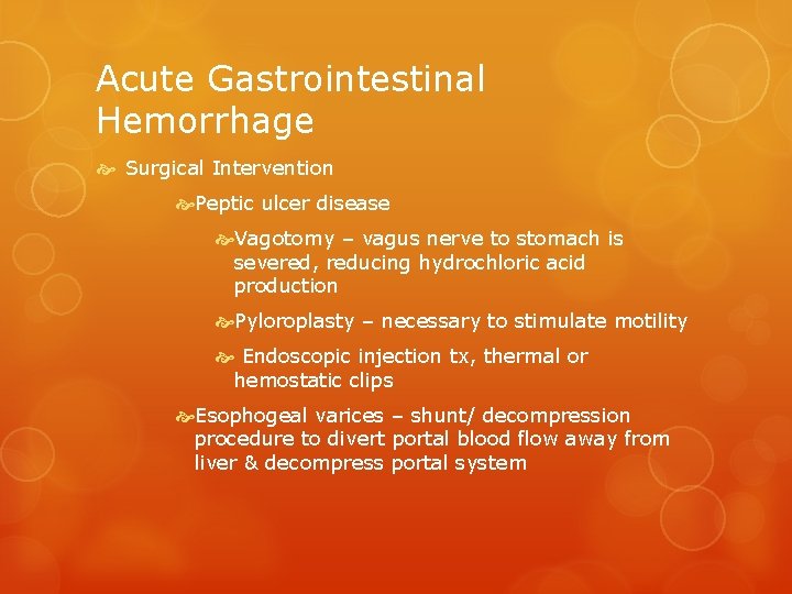 Acute Gastrointestinal Hemorrhage Surgical Intervention Peptic ulcer disease Vagotomy – vagus nerve to stomach