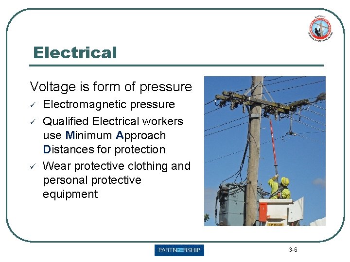 Electrical Voltage is form of pressure ü ü ü Electromagnetic pressure Qualified Electrical workers