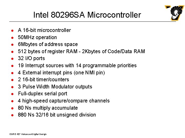 Intel 80296 SA Microcontroller l l l l A 16 -bit microcontroller 50 MHz