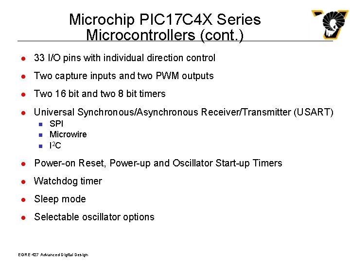 Microchip PIC 17 C 4 X Series Microcontrollers (cont. ) l 33 I/O pins