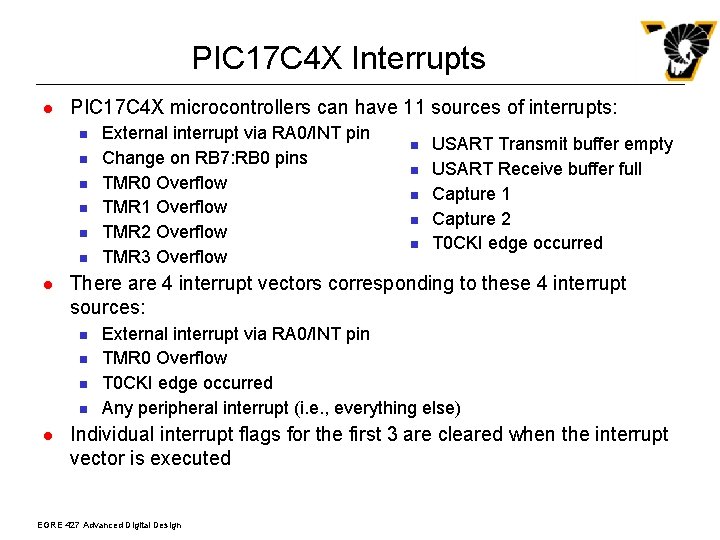 PIC 17 C 4 X Interrupts l PIC 17 C 4 X microcontrollers can