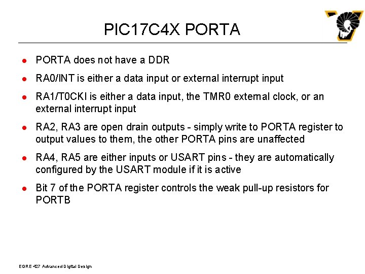 PIC 17 C 4 X PORTA l PORTA does not have a DDR l