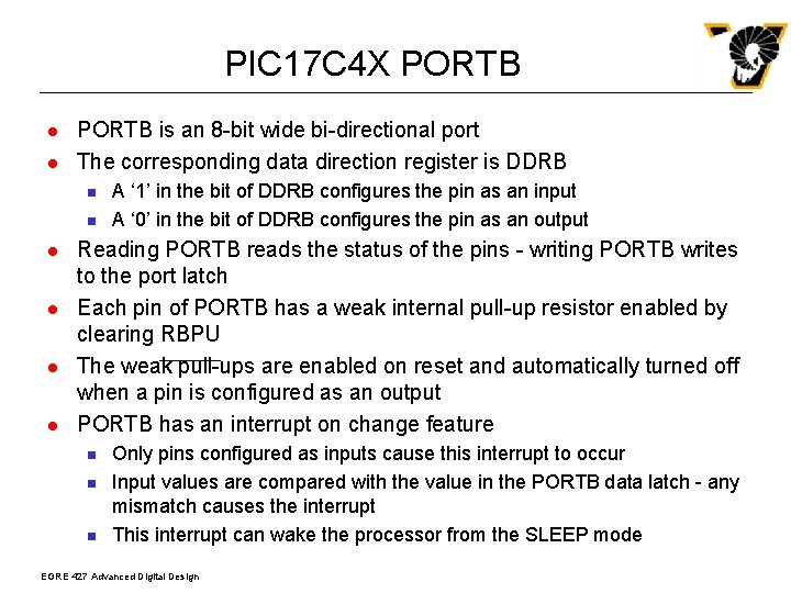 PIC 17 C 4 X PORTB l l PORTB is an 8 -bit wide