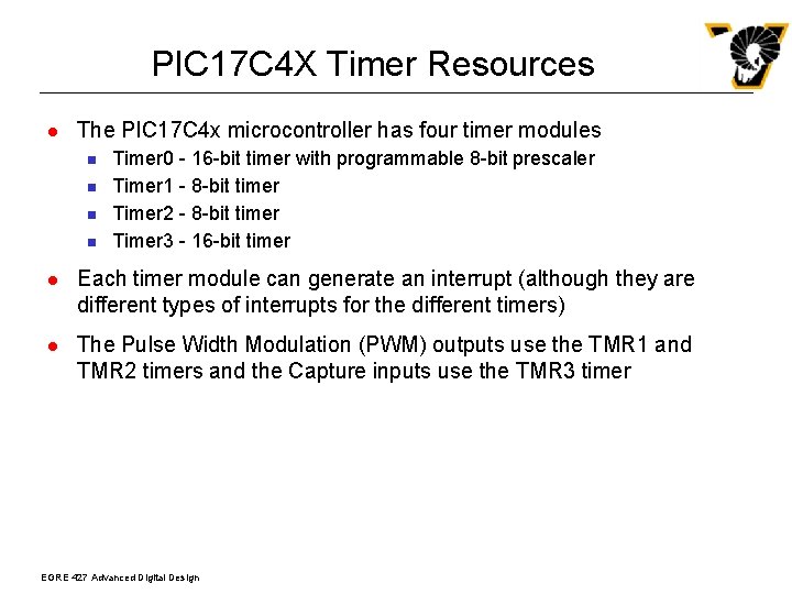 PIC 17 C 4 X Timer Resources l The PIC 17 C 4 x