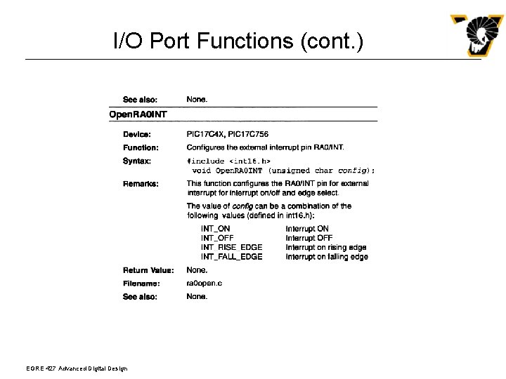 I/O Port Functions (cont. ) EGRE 427 Advanced Digital Design 