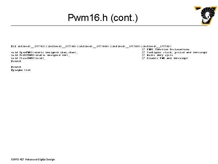 Pwm 16. h (cont. ) #if defined(__17 C 752)||defined(__17 C 756 A)||defined(__17 C 766)||defined(__17