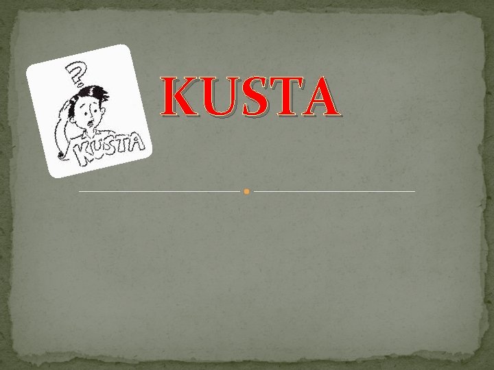 KUSTA 